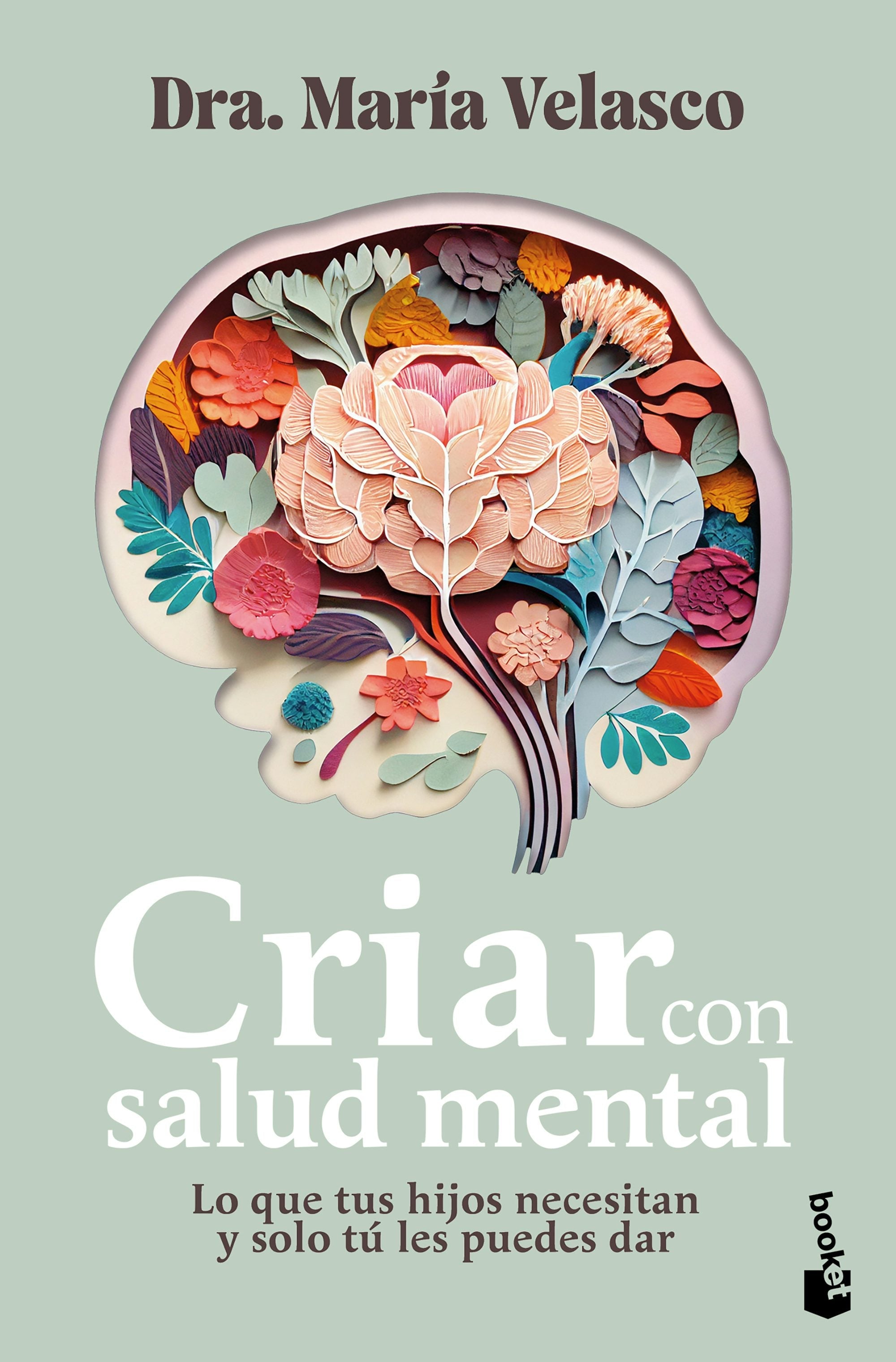 Book cover image for Criar con salud mental: Lo que tus hijos necesitan y sólo tú les puedes dar / Raising Children with Good Mental Health ISBN: 9786076390719